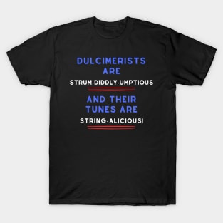 Dulcimer Player Puns T-Shirt